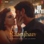 Do Patti Hindi Movie MP3 Songs